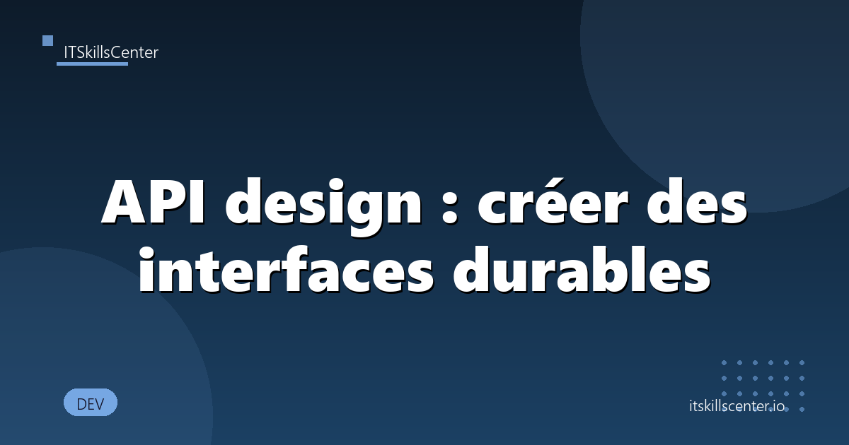 API design : créer des interfaces durables