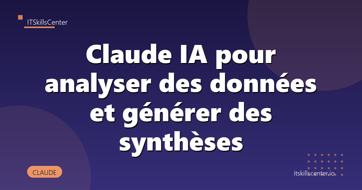 Claude IA pour analyser des données et générer des synthèses