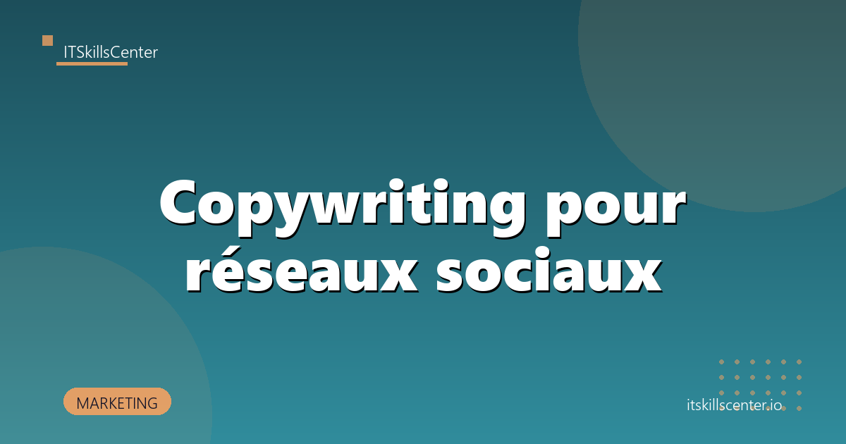 Copywriting pour réseaux sociaux