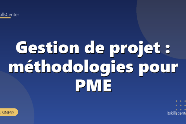 Gestion de projet : méthodologies pour PME