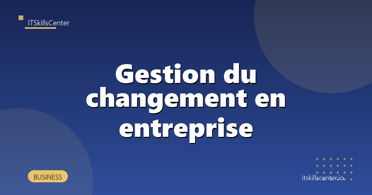 Gestion du changement en entreprise