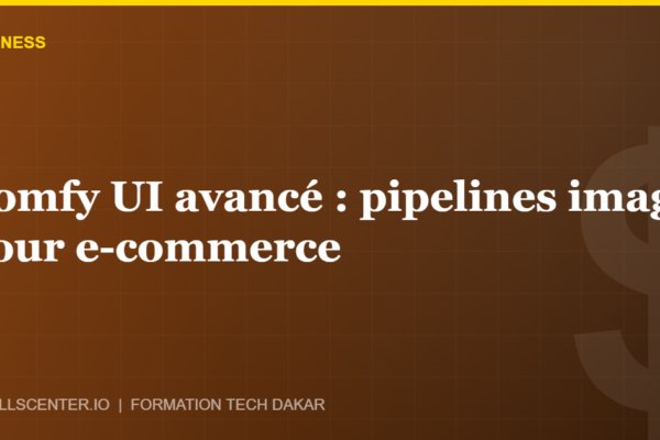 Miniature - Comfy UI avancé : pipelines image pour e-commerce