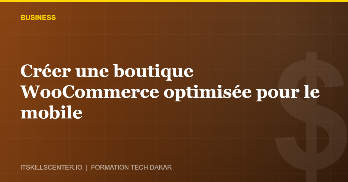 Miniature - Créer une boutique WooCommerce optimisée pour le mobile