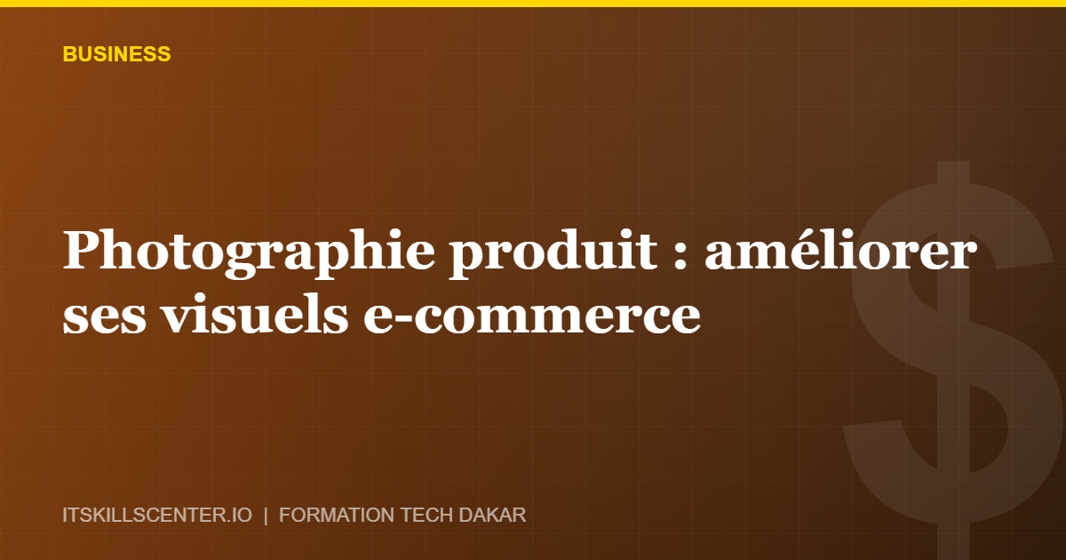 Miniature - Photographie produit : améliorer ses visuels e-commerce