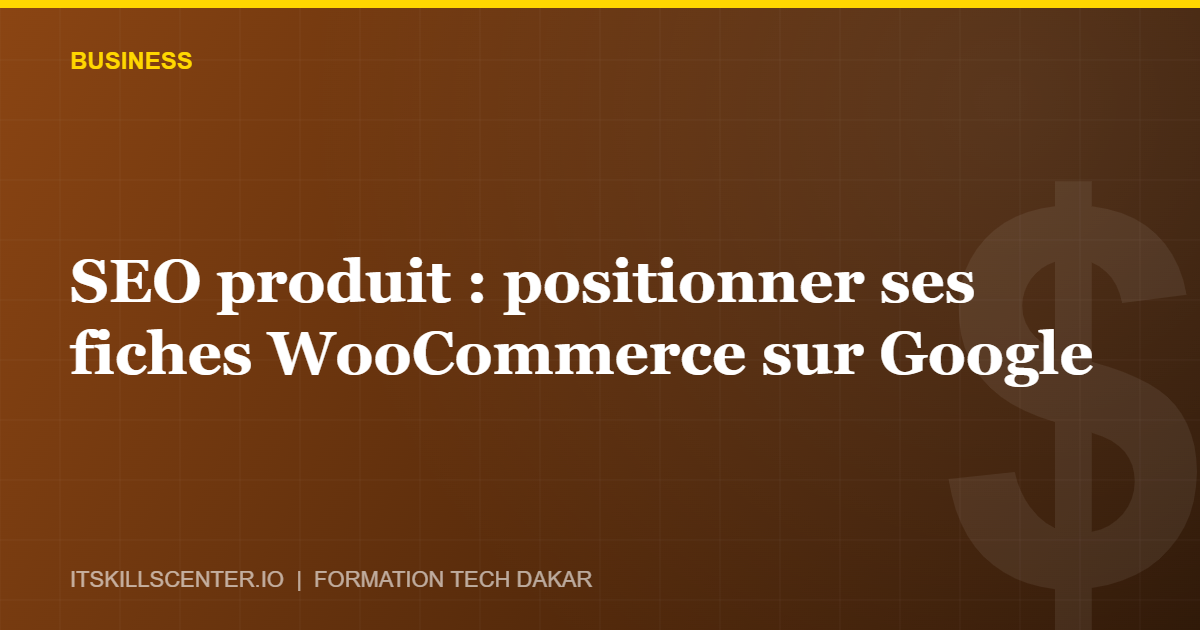 Miniature - SEO produit : positionner ses fiches WooCommerce sur Google