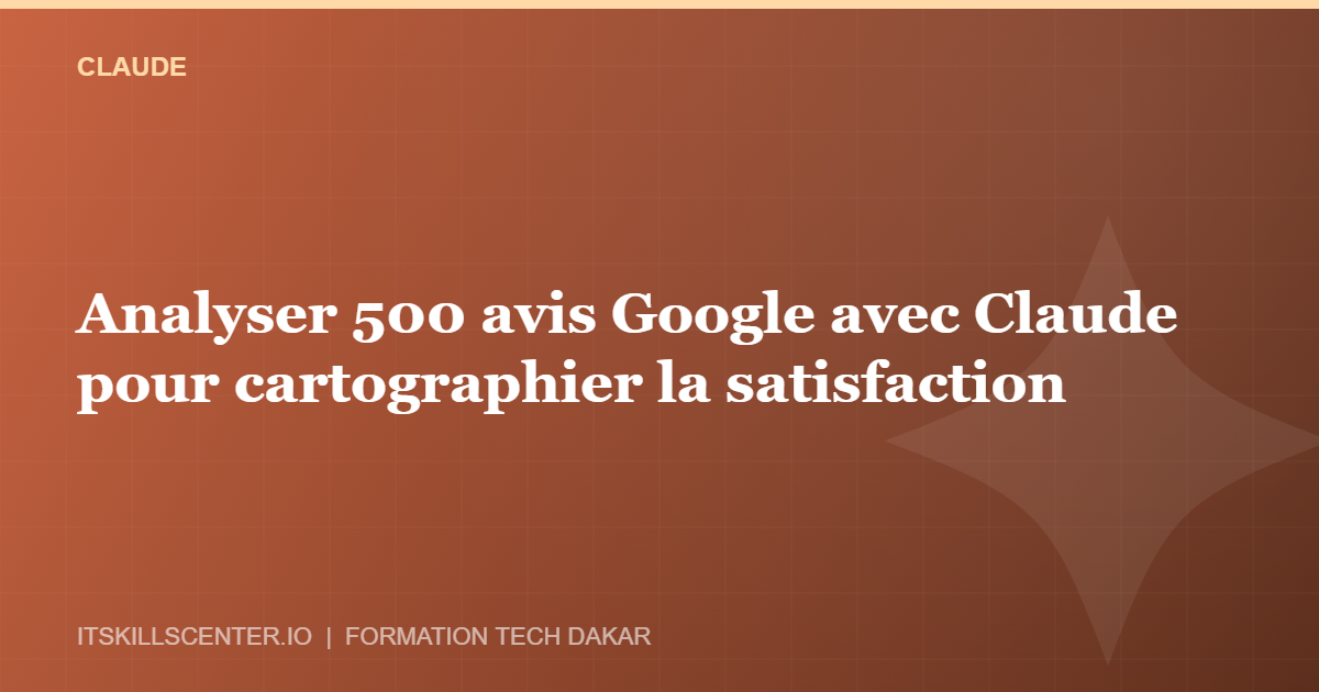 Miniature - Analyser 500 avis Google avec Claude pour cartographier la satisfaction