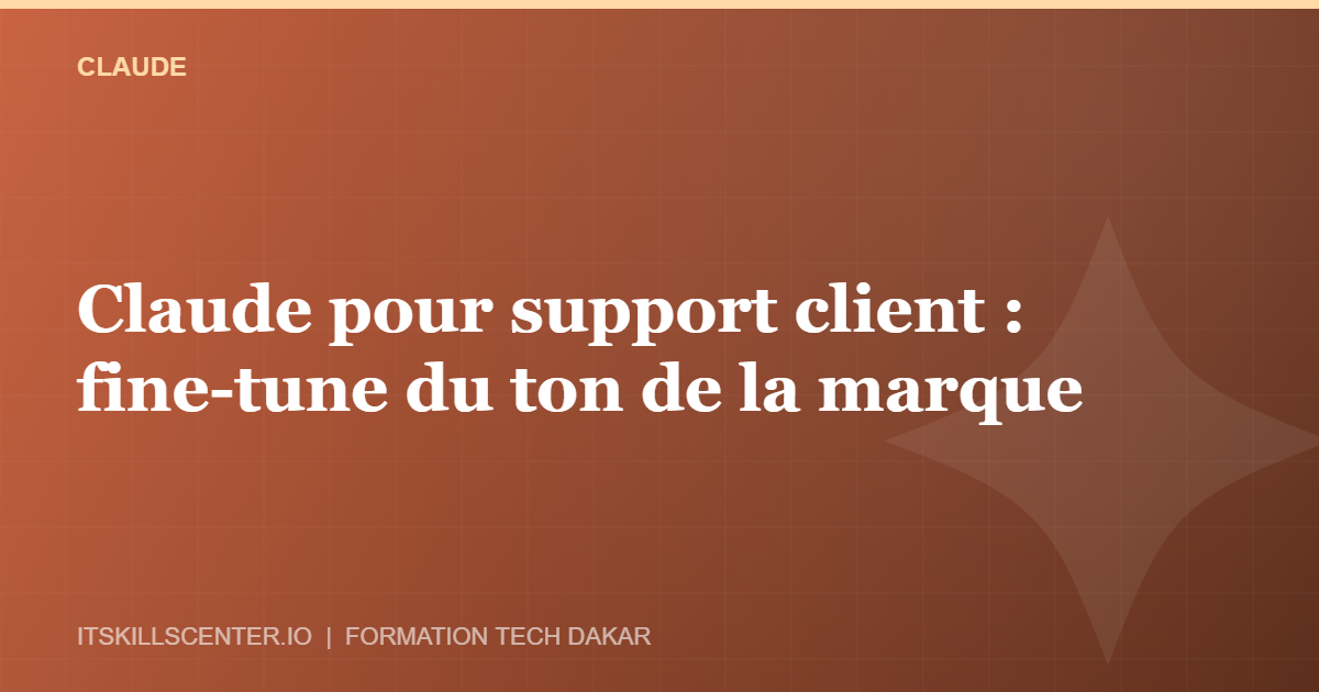 Miniature - Claude pour support client : fine-tune du ton de la marque