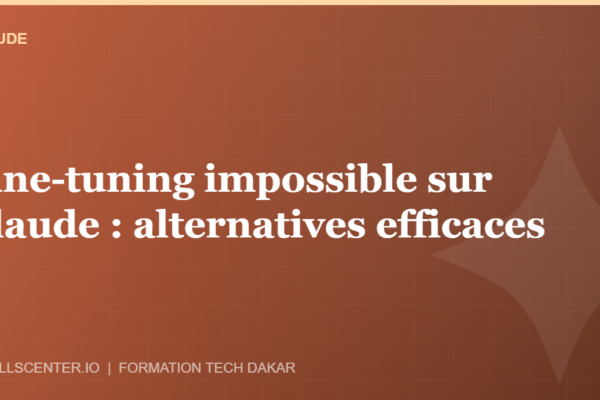 Miniature - Fine-tuning impossible sur Claude : alternatives efficaces