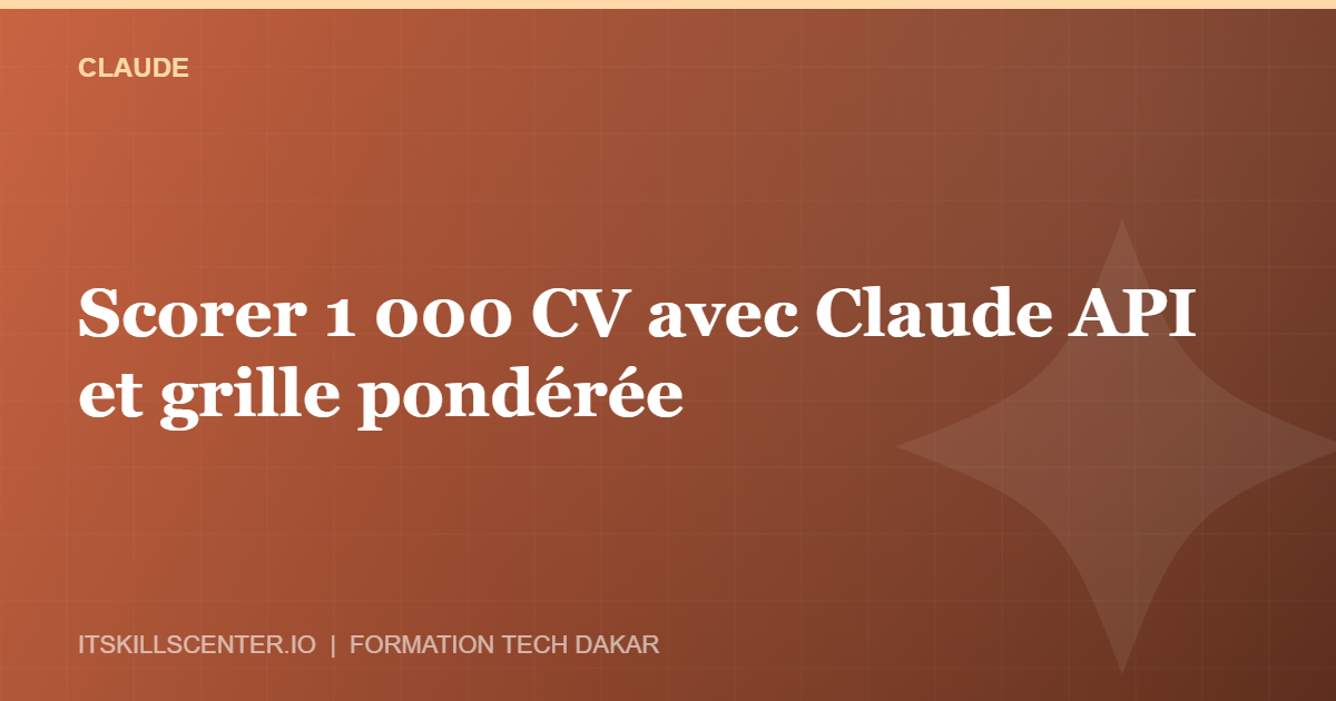 Miniature - Scorer 1 000 CV avec Claude API et grille pondérée
