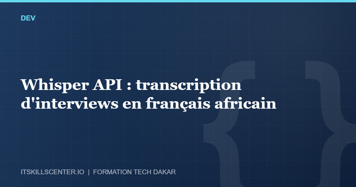 Miniature - Whisper API : transcription d'interviews en français africain