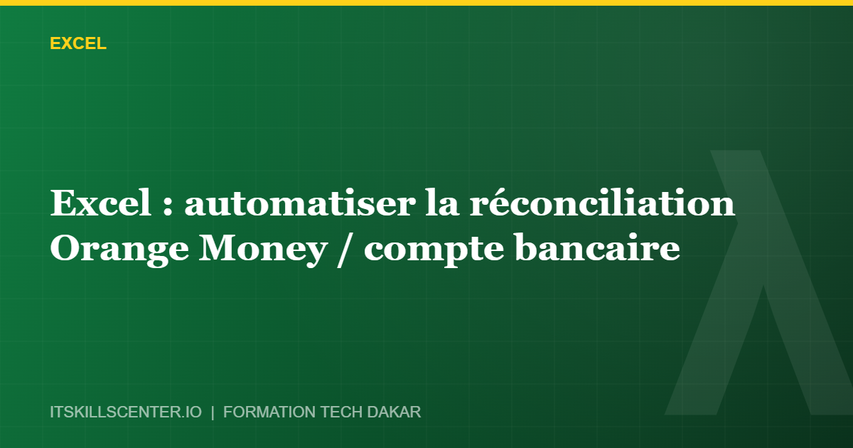 Miniature - Excel : automatiser la réconciliation Orange Money / compte bancaire