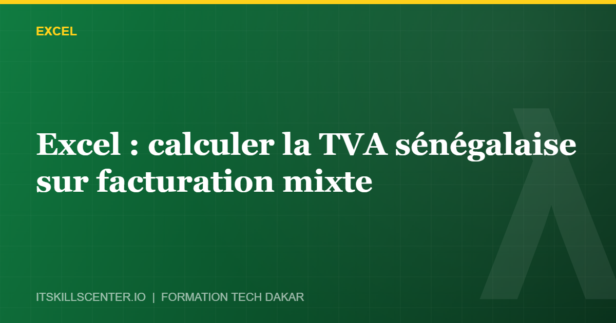 Miniature - Excel : calculer la TVA sénégalaise sur facturation mixte