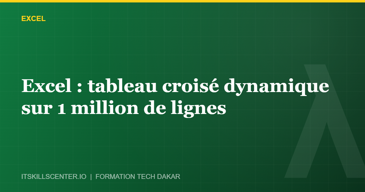 Miniature - Excel : tableau croisé dynamique sur 1 million de lignes
