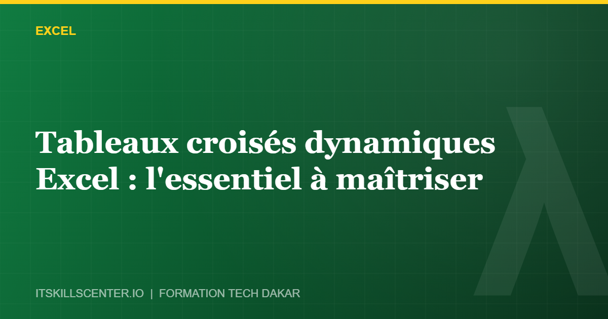 Miniature - Tableaux croisés dynamiques Excel : l'essentiel à maîtriser