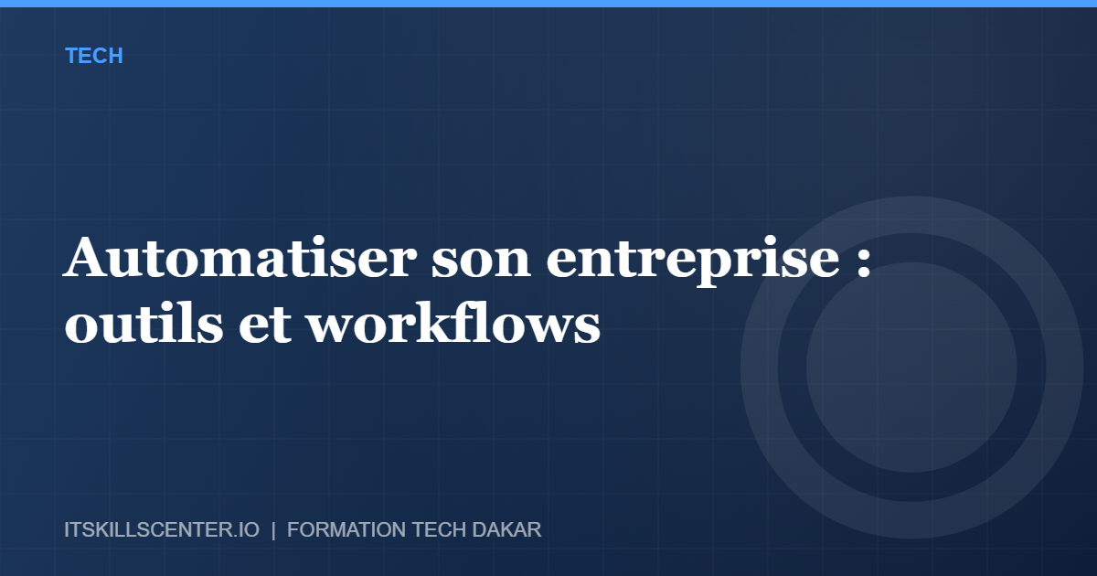 Miniature - Automatiser son entreprise : outils et workflows