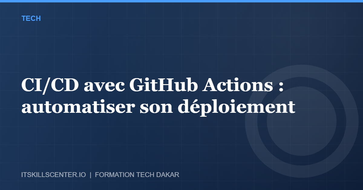 Miniature - CI/CD avec GitHub Actions : automatiser son déploiement