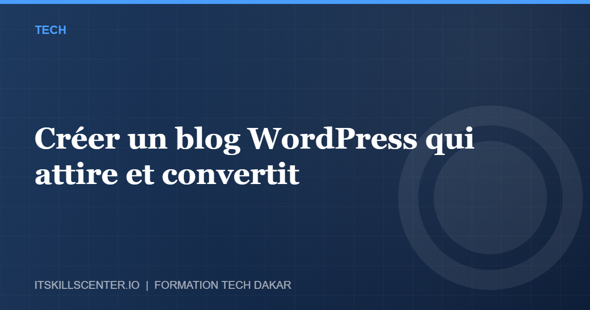 Miniature - Créer un blog WordPress qui attire et convertit