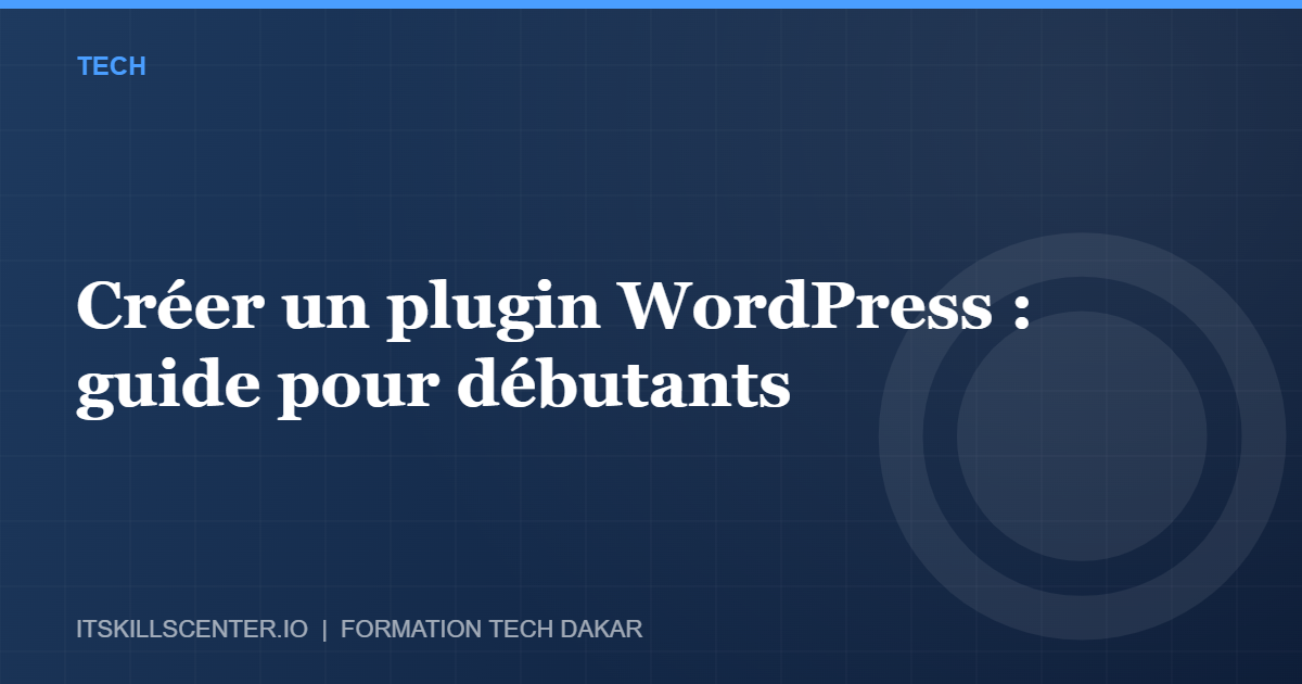 Miniature - Créer un plugin WordPress : guide pour débutants