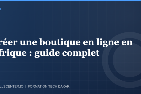 Miniature - Créer une boutique en ligne en Afrique : guide complet