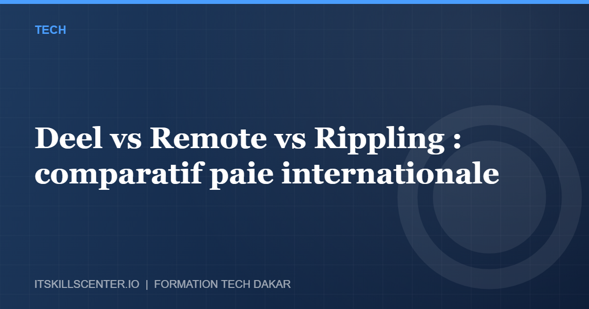 Miniature - Deel vs Remote vs Rippling : comparatif paie internationale