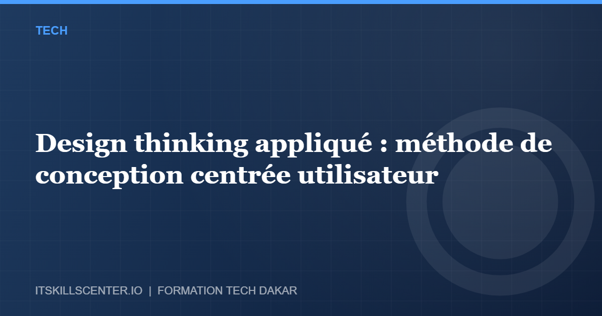 Miniature - Design thinking appliqué : méthode de conception centrée utilisateur
