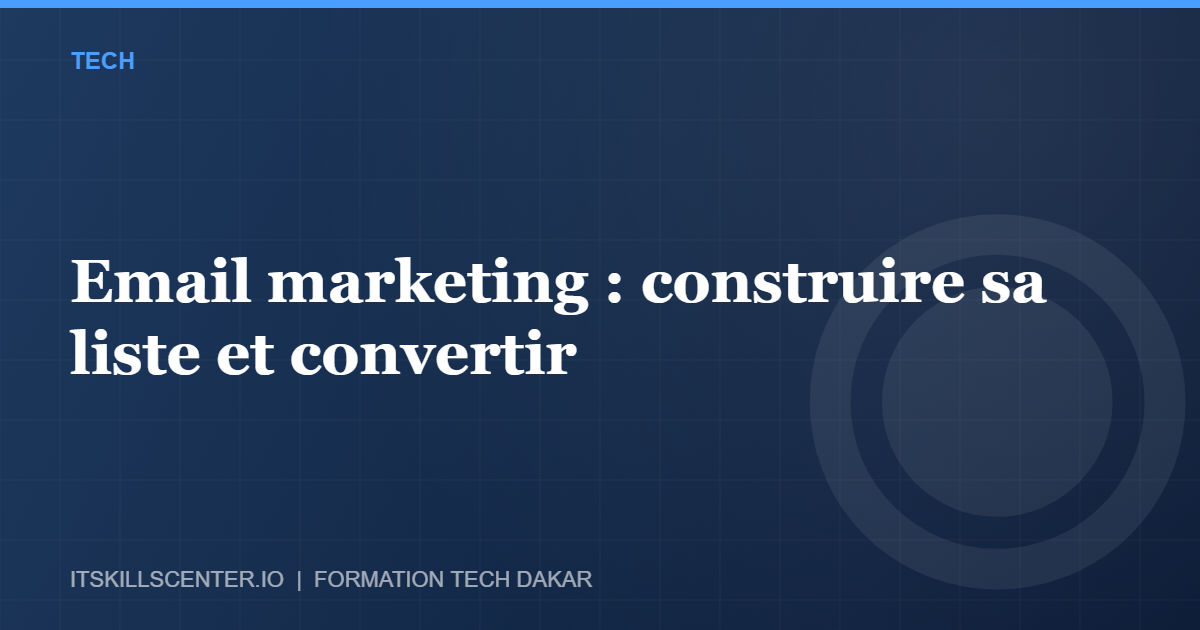 Miniature - Email marketing : construire sa liste et convertir