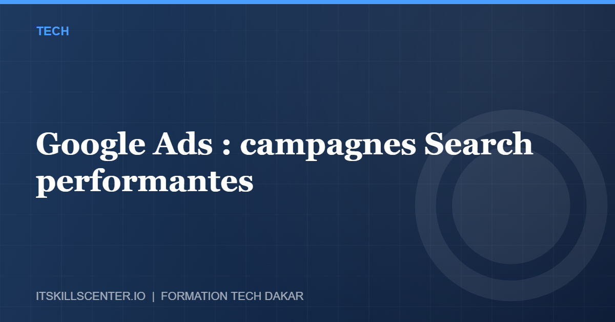 Miniature - Google Ads : campagnes Search performantes