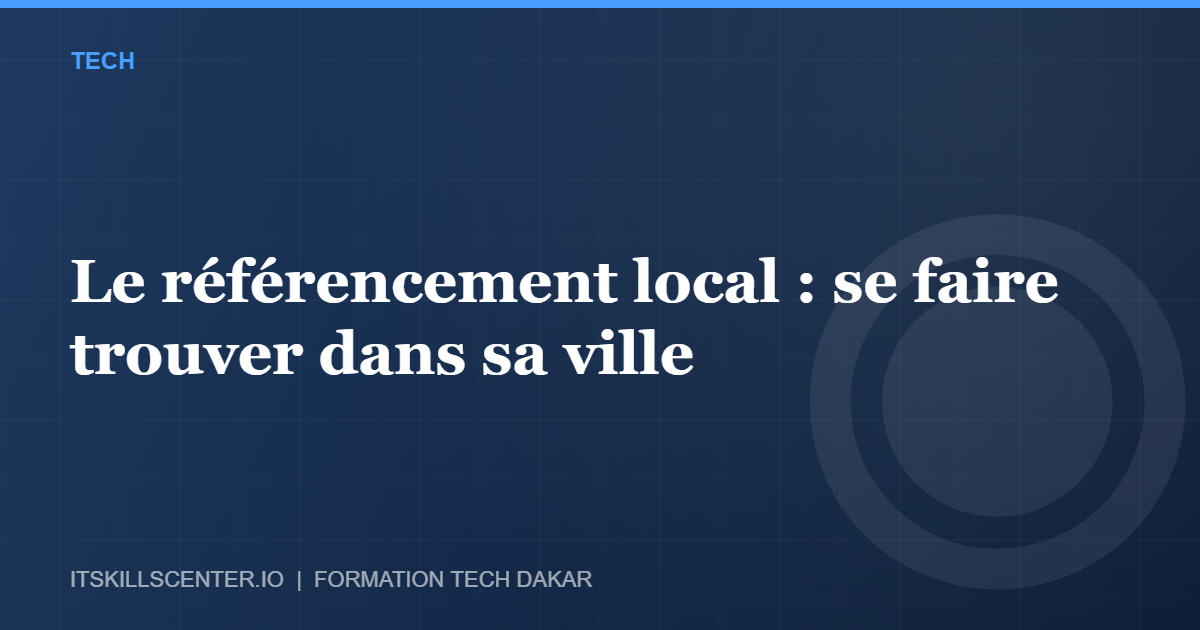 Miniature - Le référencement local : se faire trouver dans sa ville