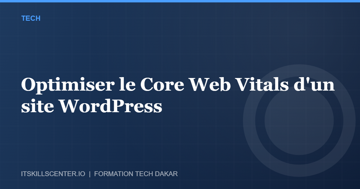 Miniature - Optimiser le Core Web Vitals d'un site WordPress