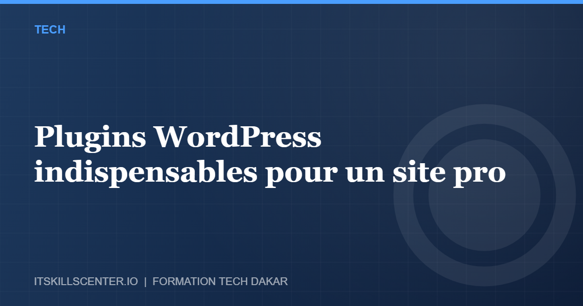 Miniature - Plugins WordPress indispensables pour un site pro