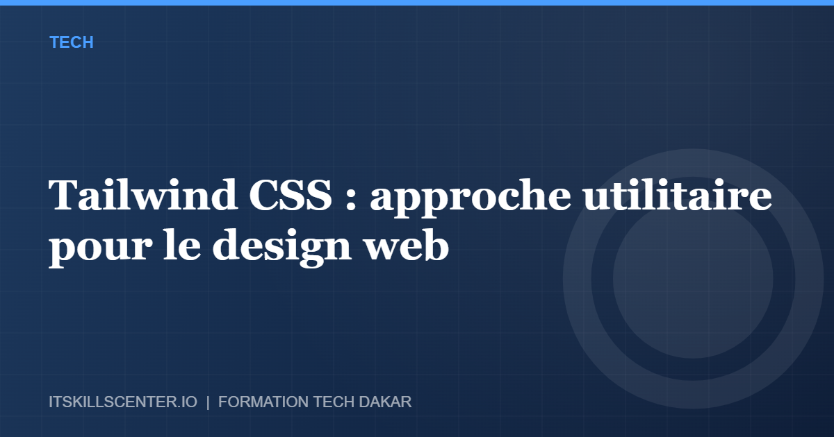 Miniature - Tailwind CSS : approche utilitaire pour le design web