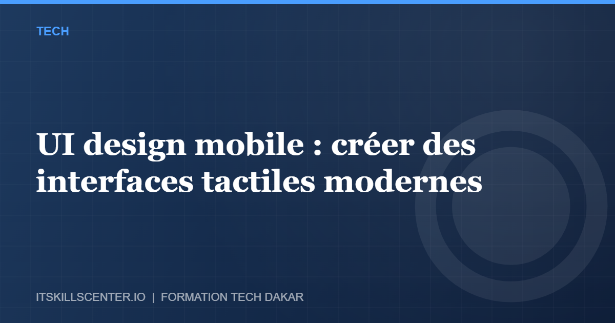 Miniature - UI design mobile : créer des interfaces tactiles modernes