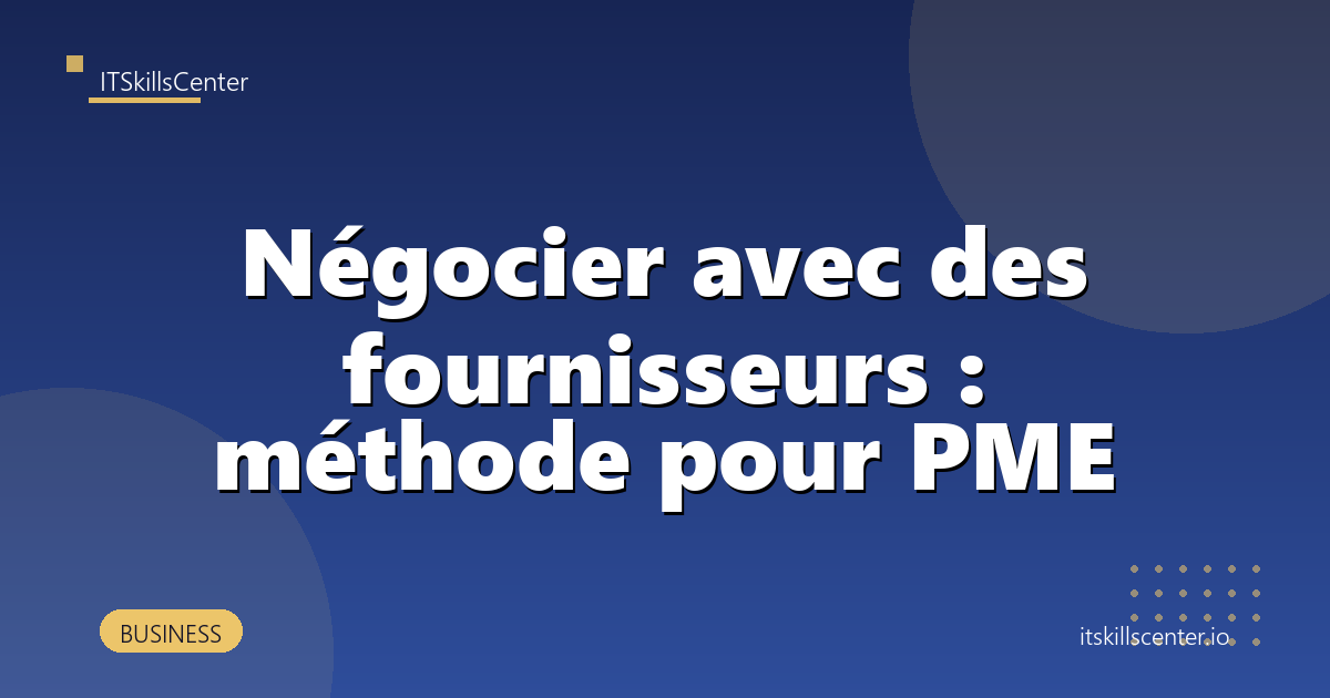 Négocier avec des fournisseurs : méthode pour PME