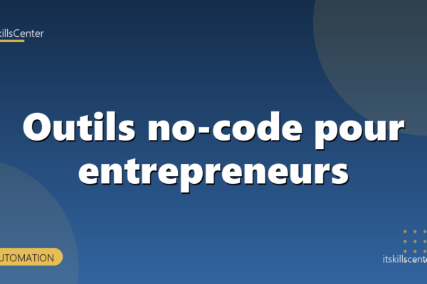 Outils no-code pour entrepreneurs