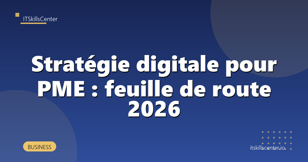 Stratégie digitale pour PME : feuille de route 2026